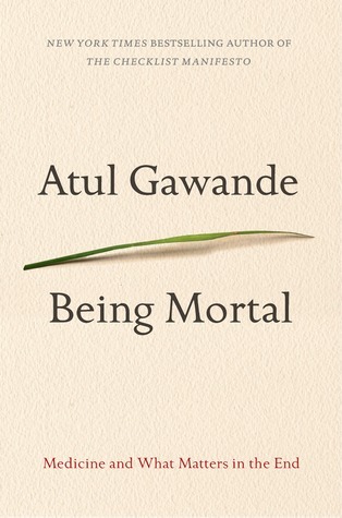 Cover of 'Being Mortal: Medicine and What Matters in the End'